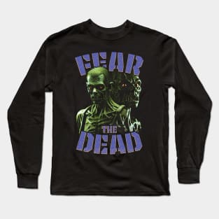 Fear the Dead Long Sleeve T-Shirt